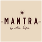 Mantra by Ana Sofía - Home